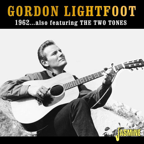 Gordon Lightfoot 1962 Featuring The Two Tones 2 New CD