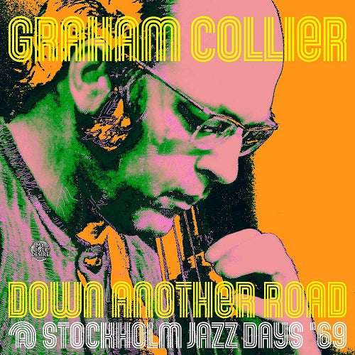 Graham Collier Down Another Road @ Stockholm Jazz Days 69 New CD