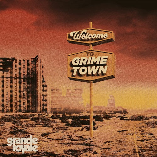 Grande Royale Welcome To Grime Town New CD