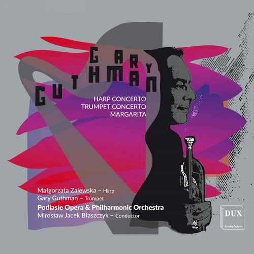 GUTHMAN ZALEWSKA PODLASIE OPERA Harp Concerto Trumpet Concerto Margarita New CD