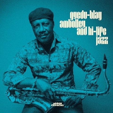 Gyedu-Blay Ambolley & High Life Jazz Gyedu Blay And New CD