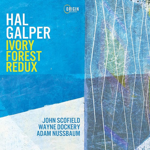 Hal Galper Ivory Forest Redux New CD