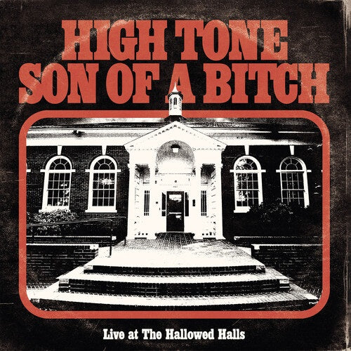 High Tone Son of a Bitch Live at the Hallowed Halls New CD