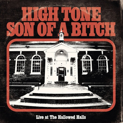 High Tone Son of a Bitch Live at the Hallowed Halls New CD