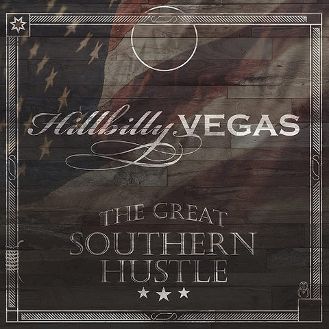 Hillbilly Vegas The Great Southern Hustle New CD
