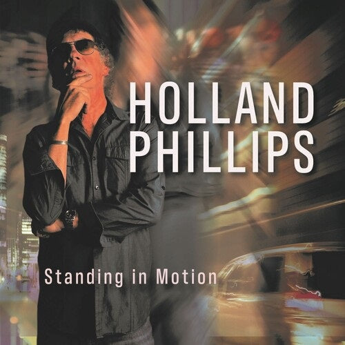 Holland Phillips Standing In Motion New CD