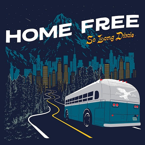 Home Free So Long Dixie New CD