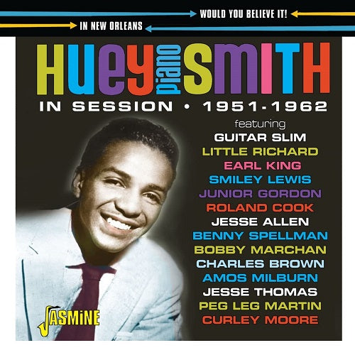 Huey Smith Piano Would You Believe It In Session In New Orleans 1951 1962 CD