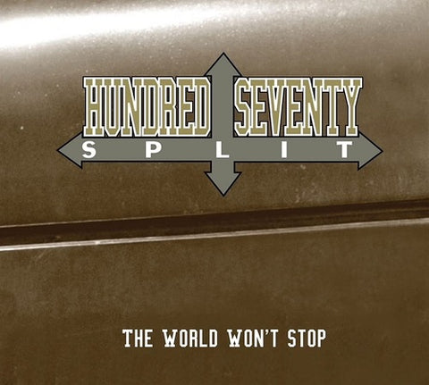 Hundred Seventy Split The World Won't Stop Wont New CD