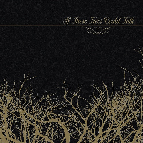 If These Trees Could Talk Self Titled New CD