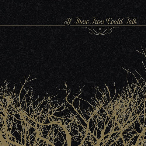 If These Trees Could Talk Self Titled New CD