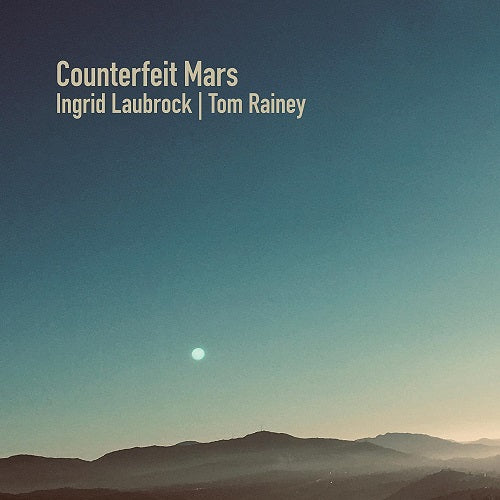 Ingrid Laubrock Counterfeit Mars New CD