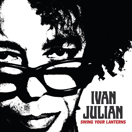 Ivan Julian Swing Your Lanterns New CD