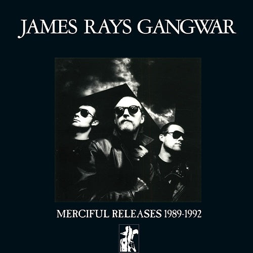 James Ray's Gangwar Merciful Releases 1989 1992 Rays New CD