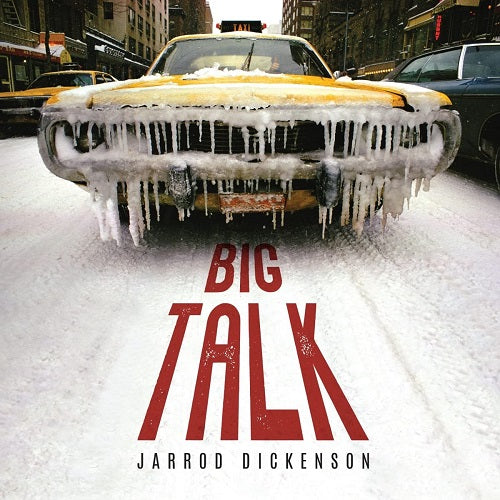 Jarrod Dickenson Big Talk New CD