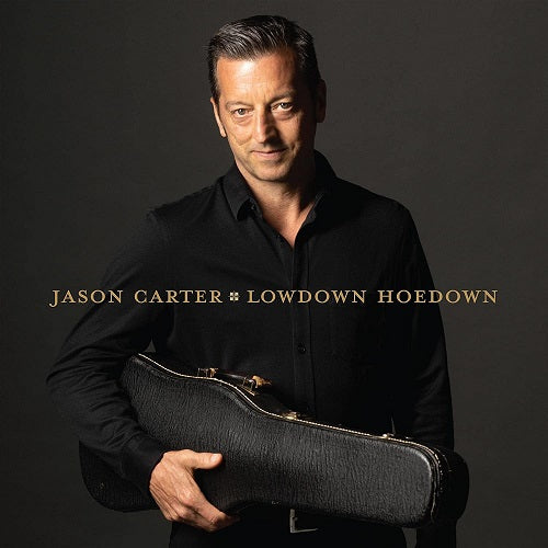 Jason Carter Lowdown Hoedown New CD