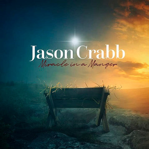 Jason Crabb Miracle In A Manger New CD