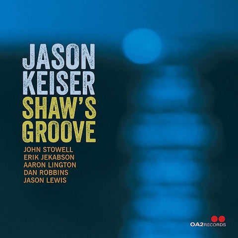 Jason Keiser Shaw's Groove Shaws New CD