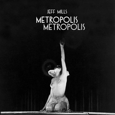 Jeff Mills Metropolis Metropolis New CD