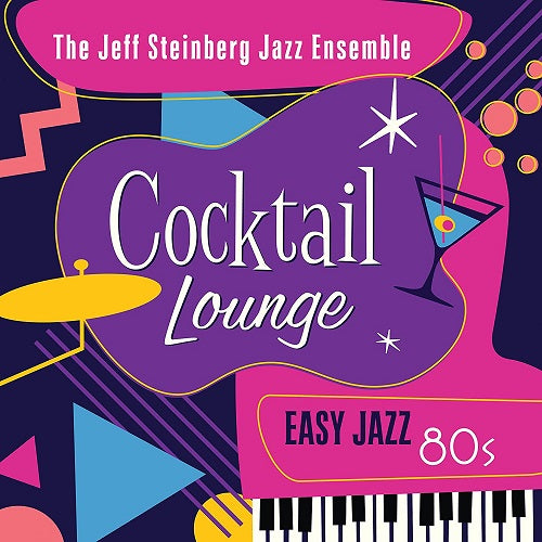 Jeff Steinberg Cocktail Lounge Easy Jazz 80s New CD