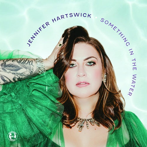Jennifer Hartswick Something in the Water New CD