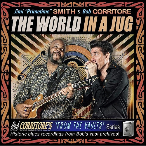 Jimi Primetime Smith & Bob Corritore The World in a Jug And New CD