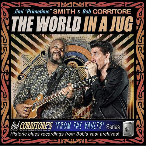 Jimi Primetime Smith & Bob Corritore The World in a Jug And New CD