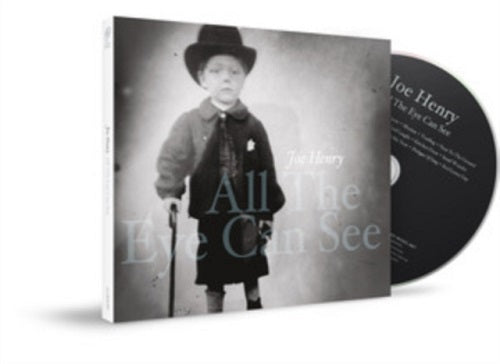 Joe Henry ALL THE EYE CAN SEE New CD