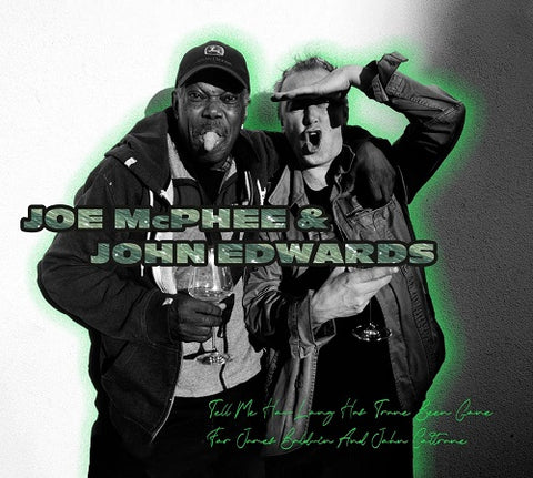 Joe McPhee & John Edwards Tell Me How Long Has Trane Been Gone And New CD