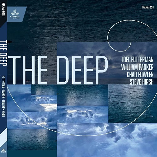 Joel Futterman William Parker Chad Fowler & Steve Hirsh The Deep And New CD