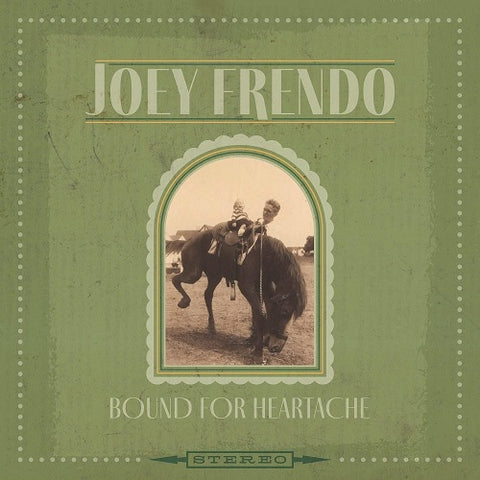 Joey Frendo Bound For Heartache New CD