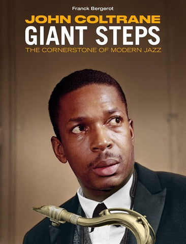 John Coltrane Giant Steps The Cornerstone Of Modern Jazz Deluxe Edition CD Book
