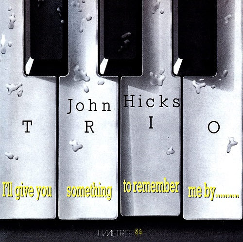 John Hicks Trio Ill Give You Something To Remember Me By 2022 Remaster New CD