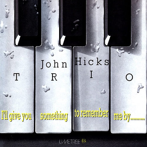 John Hicks Trio Ill Give You Something To Remember Me By 2022 Remaster New CD