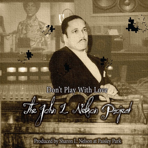 John L Nelson Don't Play With Love The John L Nelson Project CD Clearance