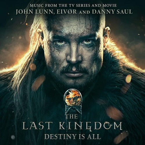 John Lunn Eivor and Danny Saul The Last Kingdom Destiny Is All & New CD