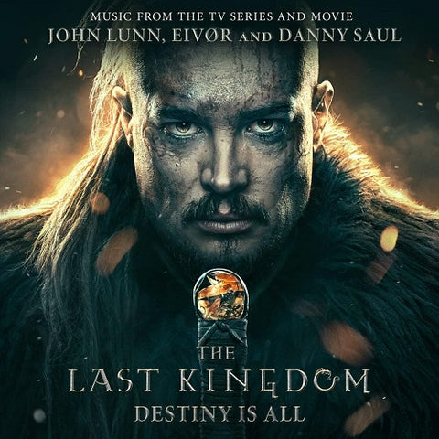 John Lunn Eivor and Danny Saul The Last Kingdom Destiny Is All & New CD