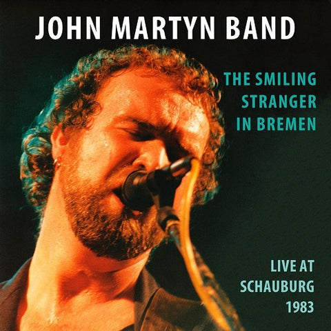 John Martyn The Smiling Stranger In Bremen Live At Schauburg 1983 New CD