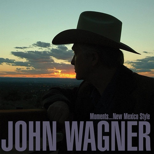 John Wagner Moments New Mexico Style New CD