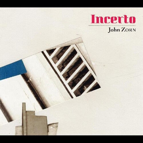 John Zorn Incerto New CD