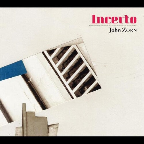 John Zorn Incerto New CD