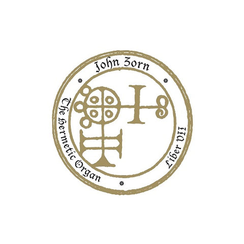 John Zorn The Hermetic Organ New CD