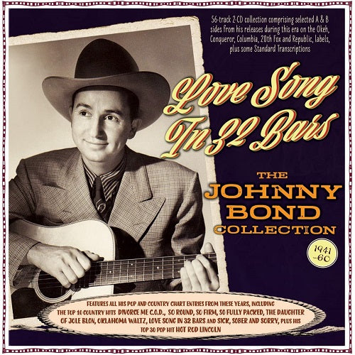 Johnny Bond Love Song in 32 Bars The Johnny Bond Collection 1941 60 2 Disc CD