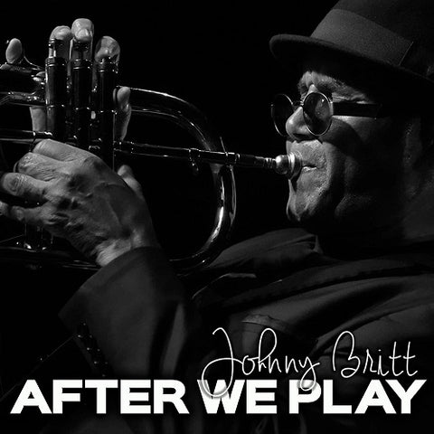 Johnny Britt After We Play New CD