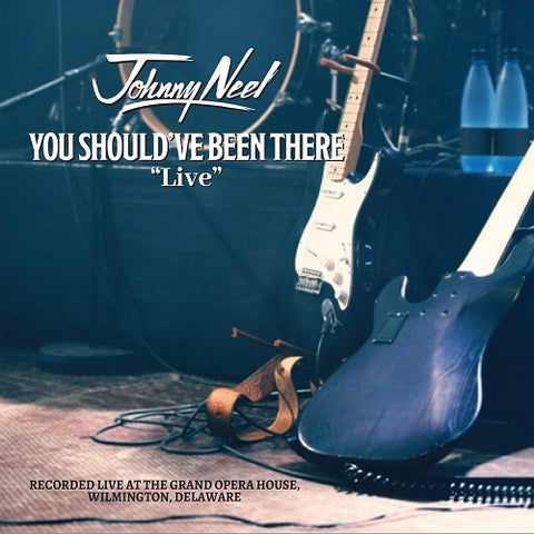 Johnny Neel You should've Been There shouldve New CD