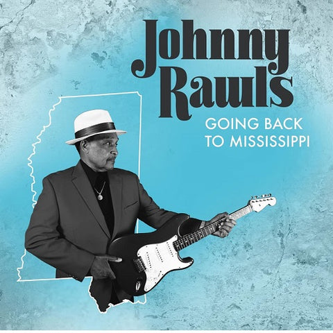 Johnny Rawls Going to Mississippi New CD