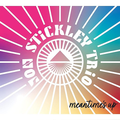 Jon Stickely Meantime's Up Meantimes New CD
