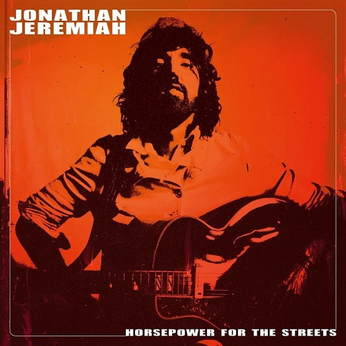 Jonathan Jeremiah Horsepower for the Streets New CD