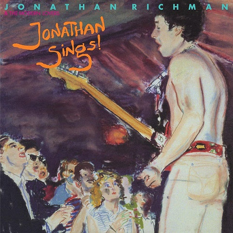 Jonathan Richman & The Modern Lovers Jonathan Sings And New CD