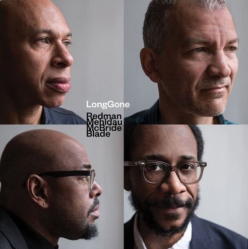 JOSHUA REDMAN BRAD MEHLDAU CHRISTIAN MCBRIDE Longgone New CD